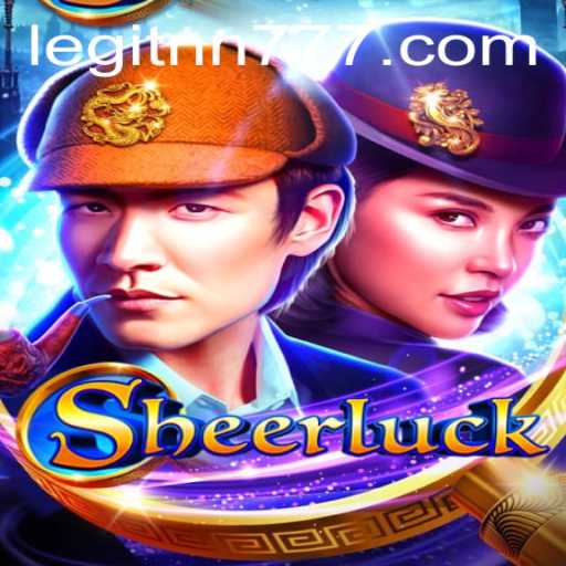 Sheerluck: Embark on a Mysterious Adventure with nn777
